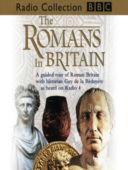 Guy de la Bédoyère创作的Romans in Britain作品的详细信息 - 可供借阅